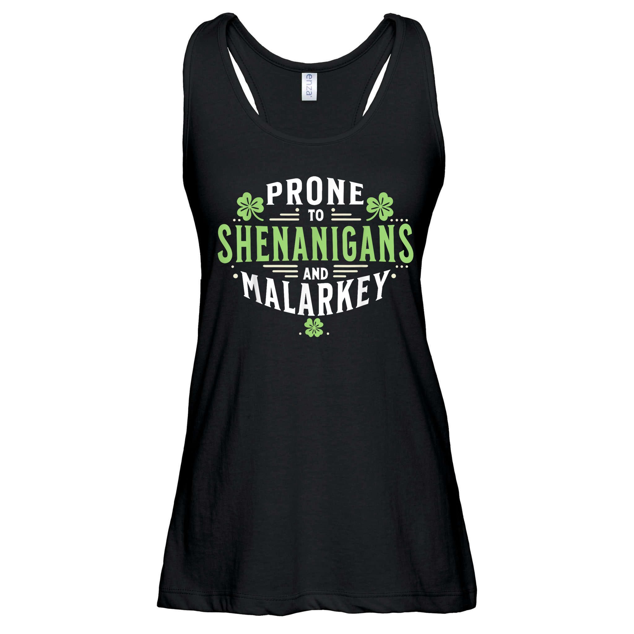 Prone To Shenanigans & Malarkey Fun Clovers St Patrick’S Day Ladies Essential Flowy Tank