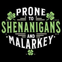 Prone To Shenanigans & Malarkey Fun Clovers St Patrick’S Day Bag
