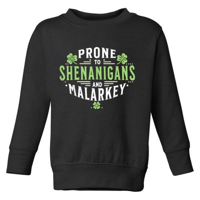 Prone To Shenanigans & Malarkey Fun Clovers St Patrick’S Day Toddler Sweatshirt