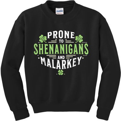 Prone To Shenanigans & Malarkey Fun Clovers St Patrick’S Day Kids Sweatshirt