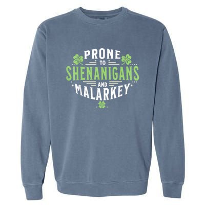 Prone To Shenanigans & Malarkey Fun Clovers St Patrick’S Day Garment-Dyed Sweatshirt