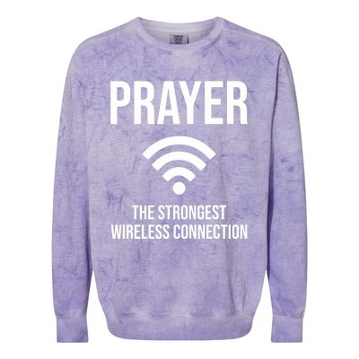 Prayer The Strongest Wireless Connection Funny Colorblast Crewneck Sweatshirt