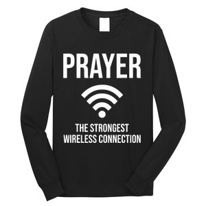 Prayer The Strongest Wireless Connection Funny Long Sleeve Shirt