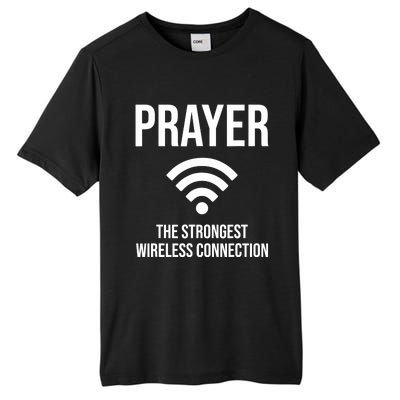 Prayer The Strongest Wireless Connection Funny Tall Fusion ChromaSoft Performance T-Shirt