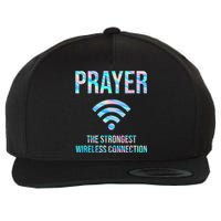 Prayer The Strongest Wireless Connection Funny Wool Snapback Cap