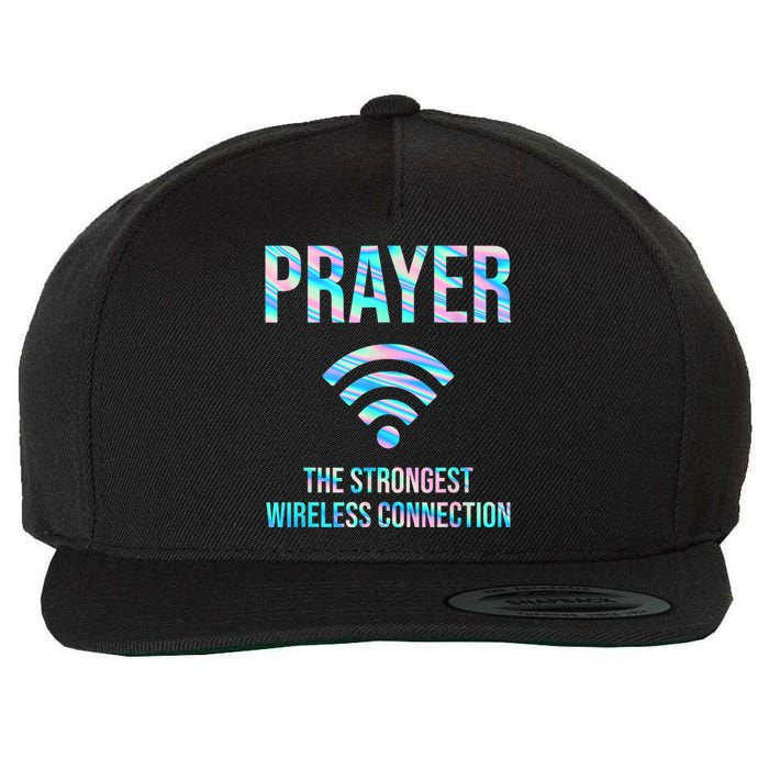 Prayer The Strongest Wireless Connection Funny Wool Snapback Cap