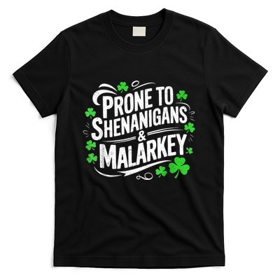 Prone To Shenanigans And Malarkey St Patricks Day T-Shirt