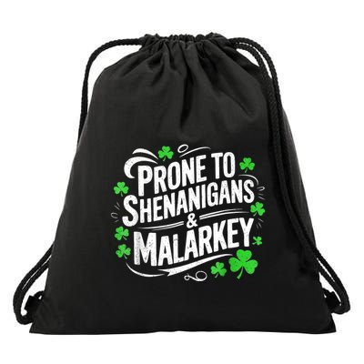 Prone To Shenanigans And Malarkey St Patricks Day Drawstring Bag