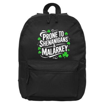 Prone To Shenanigans And Malarkey St Patricks Day 16 in Basic Backpack