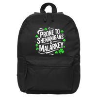 Prone To Shenanigans And Malarkey St Patricks Day 16 in Basic Backpack