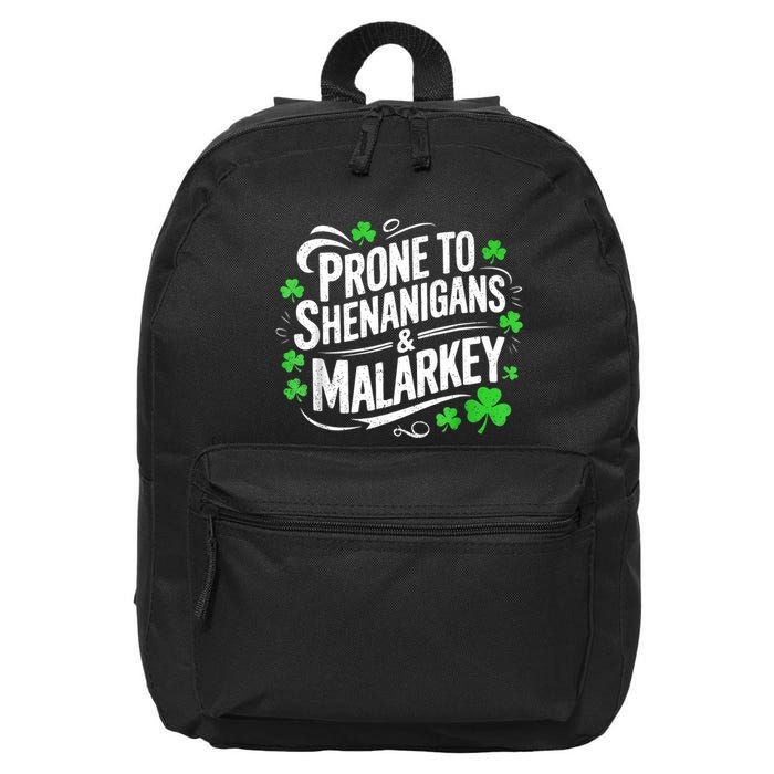 Prone To Shenanigans And Malarkey St Patricks Day 16 in Basic Backpack