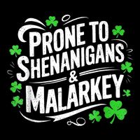 Prone To Shenanigans And Malarkey St Patricks Day Visor