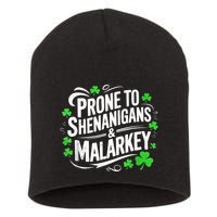 Prone To Shenanigans And Malarkey St Patricks Day Short Acrylic Beanie
