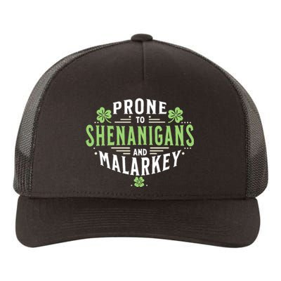 Prone To Shenanigans & Malarkey Fun Clovers St PatrickS Day Yupoong Adult 5-Panel Trucker Hat