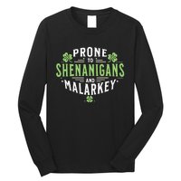 Prone To Shenanigans & Malarkey Fun Clovers St PatrickS Day Long Sleeve Shirt