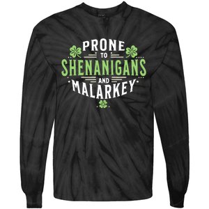 Prone To Shenanigans & Malarkey Fun Clovers St PatrickS Day Tie-Dye Long Sleeve Shirt