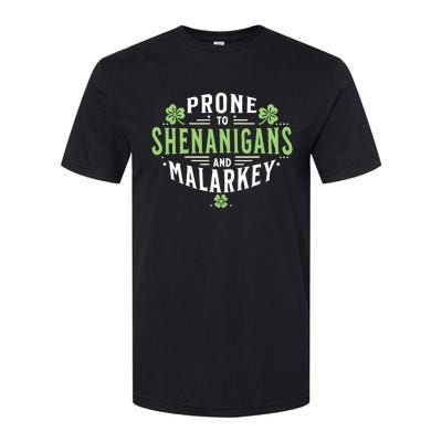 Prone To Shenanigans & Malarkey Fun Clovers St PatrickS Day Softstyle CVC T-Shirt