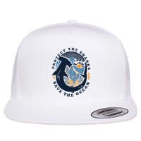 Protect The Shark Save The Ocean Save Ocean Animals Flat Bill Trucker Hat