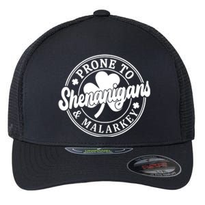 Prone To Shenanigans Malarkey St Patricks Day Flexfit Unipanel Trucker Cap