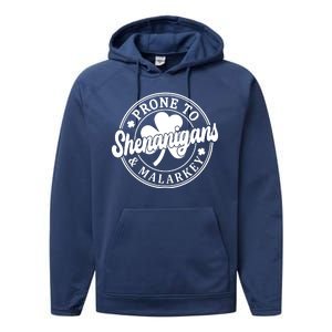 Prone To Shenanigans Malarkey St Patricks Day Performance Fleece Hoodie