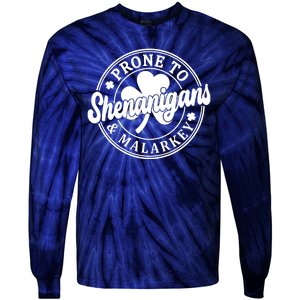 Prone To Shenanigans Malarkey St Patricks Day Tie-Dye Long Sleeve Shirt