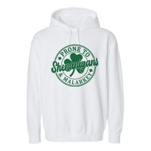 Prone To Shenanigans Malarkey St Patricks Day Garment-Dyed Fleece Hoodie