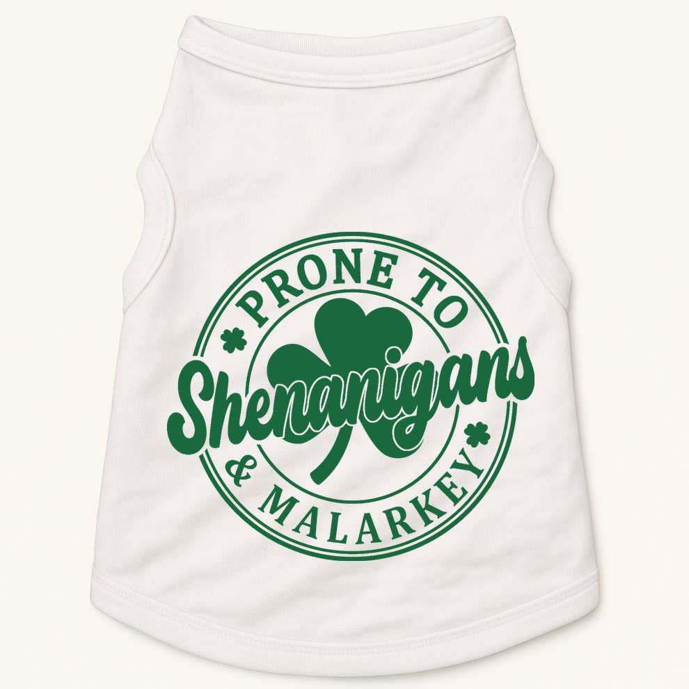 Prone To Shenanigans Malarkey St Patricks Day Doggie Tank