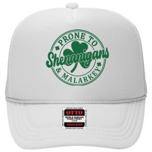 Prone To Shenanigans Malarkey St Patricks Day High Crown Mesh Back Trucker Hat