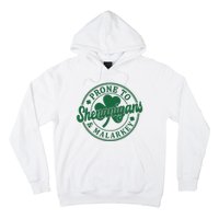 Prone To Shenanigans Malarkey St Patricks Day Hoodie