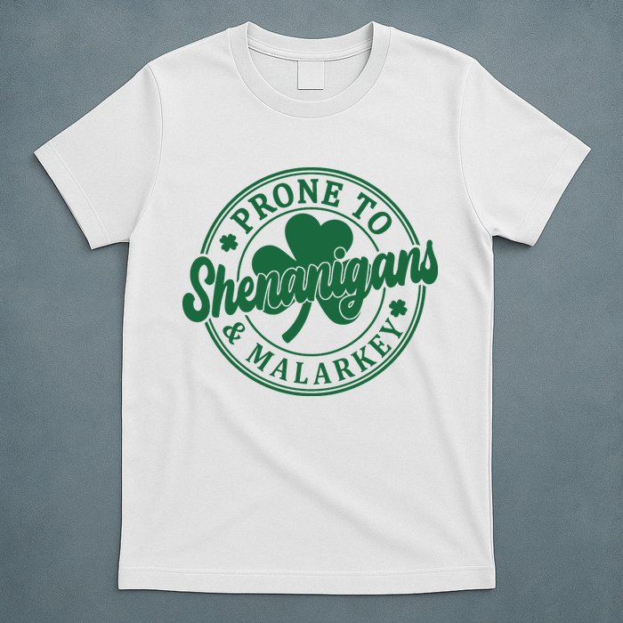 Prone To Shenanigans Malarkey St Patricks Day T-Shirt