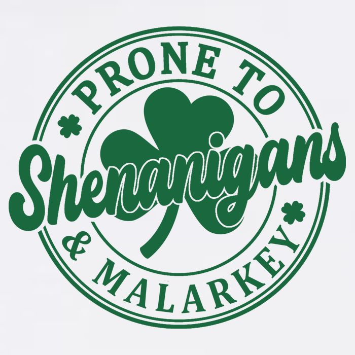 Prone To Shenanigans Malarkey St Patricks Day T-Shirt