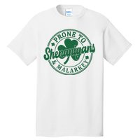 Prone To Shenanigans Malarkey St Patricks Day Tall T-Shirt