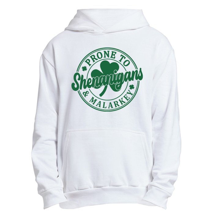 Prone To Shenanigans Malarkey St Patricks Day Urban Pullover Hoodie