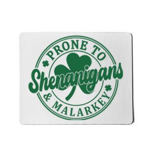 Prone To Shenanigans Malarkey St Patricks Day Mousepad