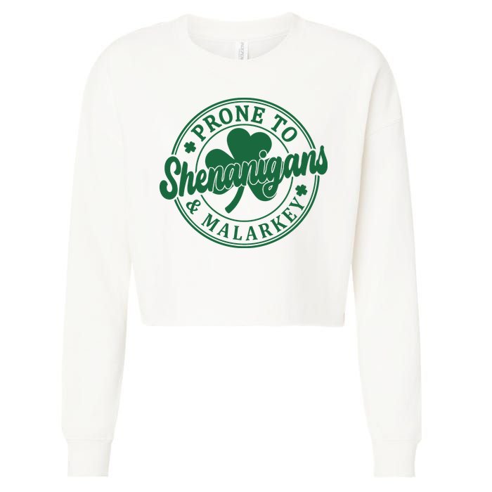 Prone To Shenanigans Malarkey St Patricks Day Cropped Pullover Crew
