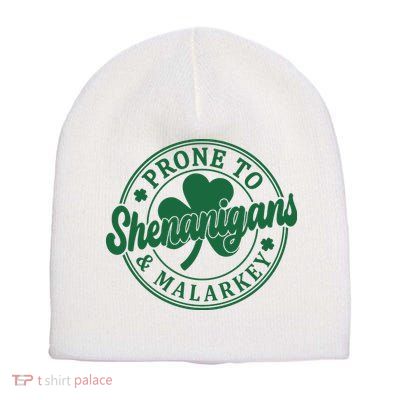 Prone To Shenanigans Malarkey St Patricks Day Short Acrylic Beanie