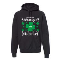 Prone To Shenanigans And Malarkey Boys St Patricks Day Funny Premium Hoodie