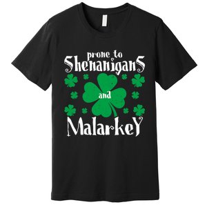 Prone To Shenanigans And Malarkey Boys St Patricks Day Funny Premium T-Shirt