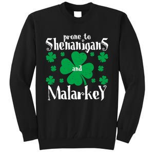 Prone To Shenanigans And Malarkey Boys St Patricks Day Funny Tall Sweatshirt