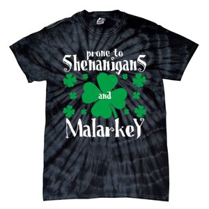 Prone To Shenanigans And Malarkey Boys St Patricks Day Funny Tie-Dye T-Shirt