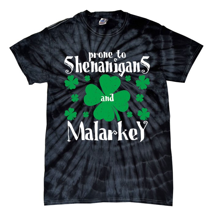 Prone To Shenanigans And Malarkey Boys St Patricks Day Funny Tie-Dye T-Shirt