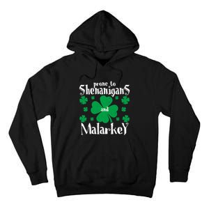 Prone To Shenanigans And Malarkey Boys St Patricks Day Funny Tall Hoodie