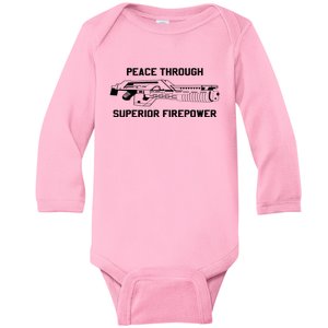 Peace Through Superior Firepower Baby Long Sleeve Bodysuit