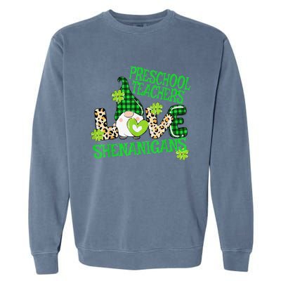 Preschool Teacher St Patricks Day PreK Shenanigans LOVE Garment-Dyed Sweatshirt