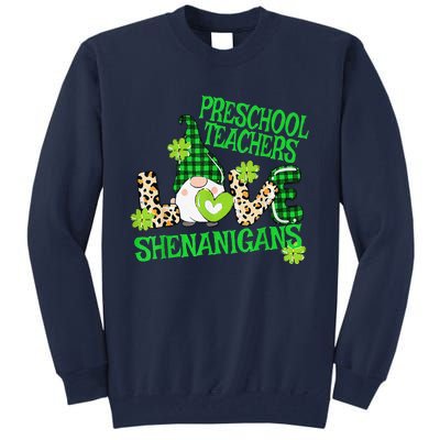 Preschool Teacher St Patricks Day PreK Shenanigans LOVE Tall Sweatshirt