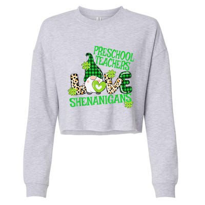 Preschool Teacher St Patricks Day PreK Shenanigans LOVE Cropped Pullover Crew