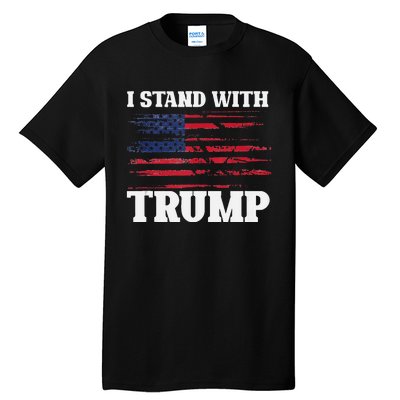 Pro Trump Supporter Trump I Stand With Trump  Tall T-Shirt