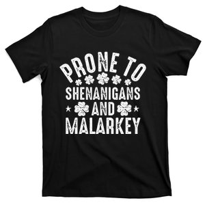 Prone To Shenanigans And Malarkey St Patricks Day T-Shirt