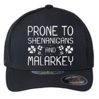 Prone To Shenanigans And Malarkey Funny St Patricks Day Flexfit Unipanel Trucker Cap