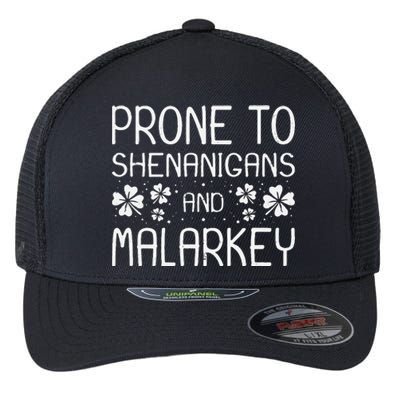 Prone To Shenanigans And Malarkey Funny St Patricks Day Flexfit Unipanel Trucker Cap